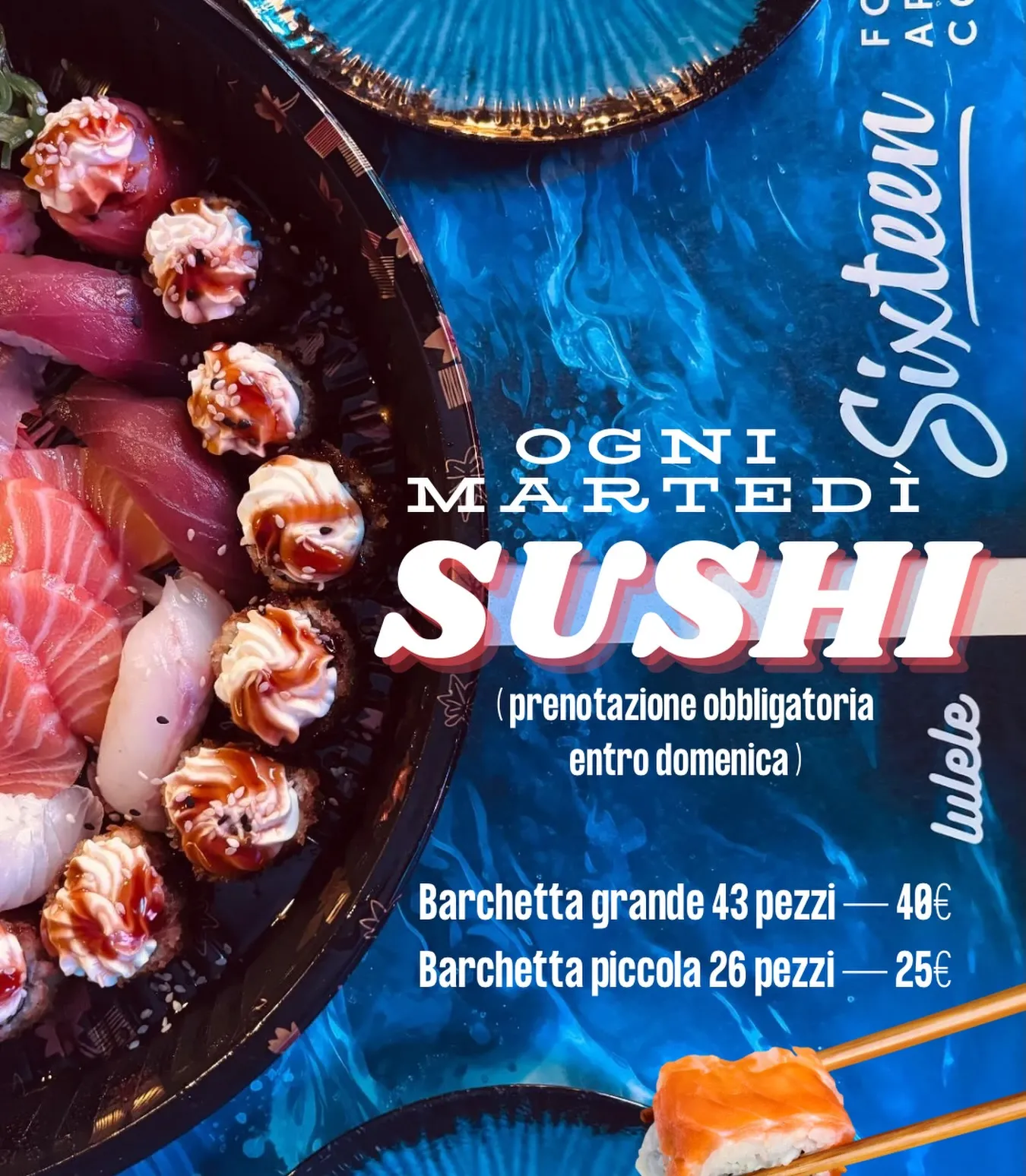 Il flyer del sushi del Sixteen: ogni martedì, prenotazione obbligatoria entro domenica, con i prezzi delle barchette